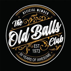 Official Member The Old Balls Club Est 1973 50 Years Of Awesome Svg Digital