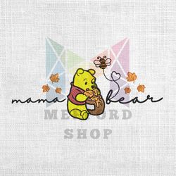 Mama Bear Winnie The Pooh Love Honey Bee Embroidery Png
