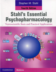 Stahl's Essential Psychopharmacology: Neuroscientific Basis and Practical Applications 4th Edition Test Bank