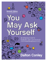 Test_Bank For You May Ask Yourself: An Introduction to Thinking Like a Sociologist Seventh Edition