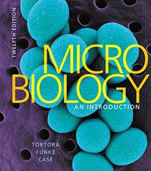TestBank Microbiology An Introduction 12th Edition Tortora