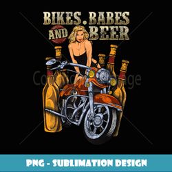 Bikes Babes and Beer Motorcycle Biker Chick Sexy - Artistic Sublimation Digital File