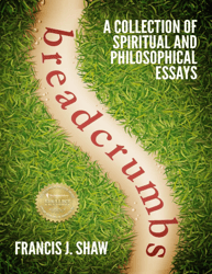 Books of Essays : Breadcrumbs-A-Collection-of-Spiritual-and-Philosophical-Essays
