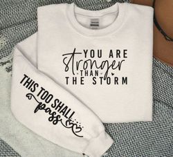 You are Stronger than the Storm - This too shall pass -Christian SVG and PNG