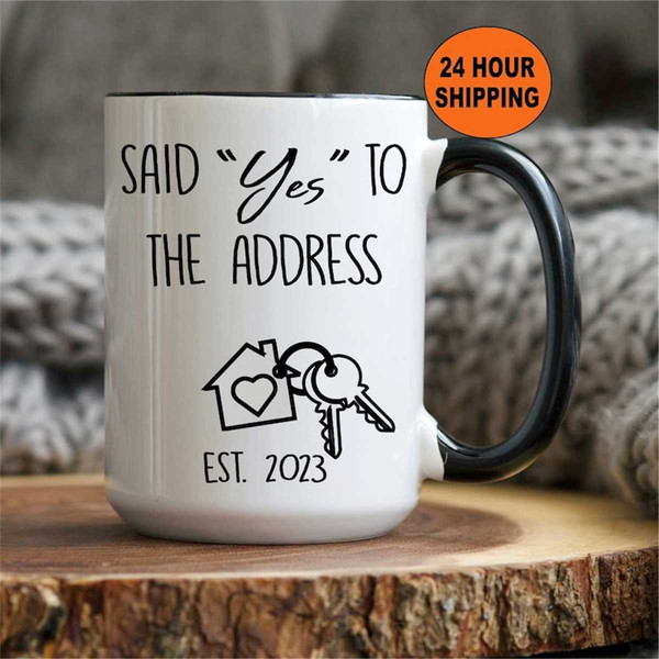 MR-26202312355-personalized-new-home-gift-said-yes-to-the-address-new-15oz-black-handle.jpg