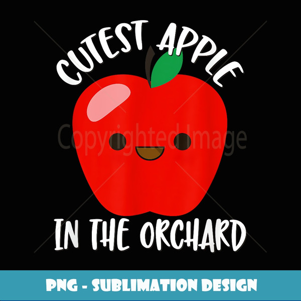Cutest Apple In The Orchard Back to School - Artistic Sublimation Digital File