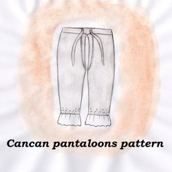 Cancan pantaloons sewing pattern, Historical costume sewing pattern, Historical underwear sewing pattern, 8 sizes