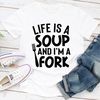 Life Is A Soup And I'm A Fork (1).jpg