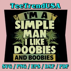 I'm A Simple Man I Like Doobies And Boobies Weed 420 Png, Cannabis Png. Marijuana Png, 420 Rollling Tray Png