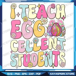 Groovy Easter Teacher Png, I Teach Egg Cellent Students Teacher Png, Easter Bunny Png, Retro Easter Png, Easter Png
