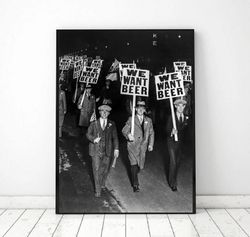 We want beer photo printable, Vintage Photo bar decor, Black and White Photo, Prohibition home brewery