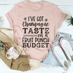 i've got champagne taste on a fruit punch budget tee