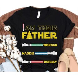 Custom Lightsabers Star Wars I Am Their Father Shirt / Star Wars Dad T-shirt / Father's Day Gift / Galaxy's Edge / Perso