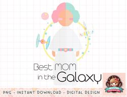 Star Wars Princess Leia Best Mom in the Galaxy png