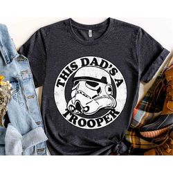 Funny Stormtrooper This Dad Is A Trooper Circle Retro Shirt, Star Wars Father's Day Gift Ideas Tee, Galaxy's Edge Family