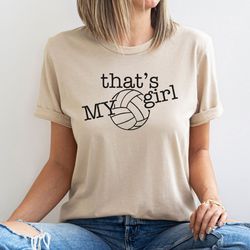 volleyball mom crewneck shirts, that's my girl volleyball shirt, funny cheer mom volleyball graphic tees, cheer mom voll