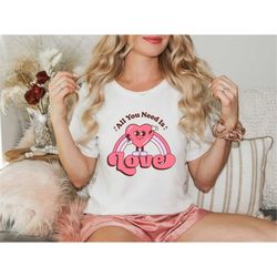 Love is All You Need Shirts, Valentine's Shirt, Valentine's Day Shirt, Funny Valentines Shirt, Gift for Valentines, Coup