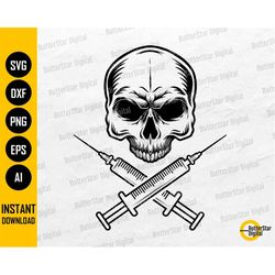 Skull Syringe SVG | Crossbones SVG | Gothic Medical Decals Shirt Stickers | Cricut Cut Files Printable Clipart Vector Di
