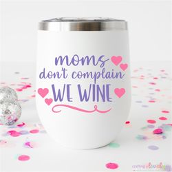 Funny Mom SVG, Mom Wine Glass Svg, Mom Shirt Svg, Cricut, Silhouette, Mothers Day Svg, Mom Coffee Cup Svg, Cricut Cut Fi