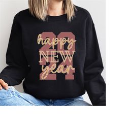 Happy New Year Sweatshirt for New Years Eve Jumper for Women, Mens New Years Sweater for new years eve celebration pullo
