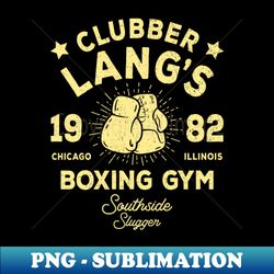Clubber Langs Boxing Gym - Exclusive Sublimation Digital File - Perfect for Sublimation Mastery