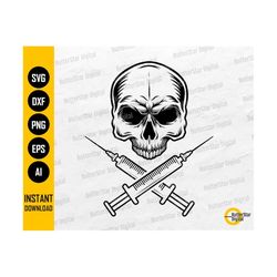 Skull Syringe SVG | Crossbones SVG | Gothic Medical Decals Shirt Stickers | Cricut Cut Files Printable Clipart Vector Digital Dxf Png Eps Ai