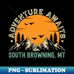 South Browning Montana - Adventure Awaits - South Browning MT Vintage Sunset - Retro PNG Sublimation Digital Download - Enhance Your Apparel with Stunning Detail