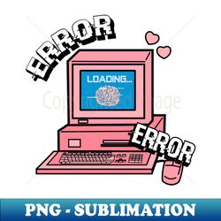 Error message - Exclusive PNG Sublimation Download - Perfect for Sublimation Art