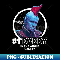 Marvel Guardians Vol.2 Yondu Father's Day #1 Daddy - PNG Transparent Digital Download File for Sublimation - Perfect for Sublimation Mastery