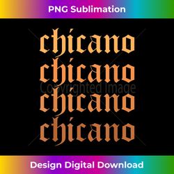 Chicano T Shirt For Men Brown Pride Mexican Gifts Latino - Futuristic PNG Sublimation File - Ideal for Imaginative Endeavors