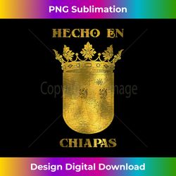 Hecho En Chiapas Camisa Mexico Shirt Mexican Gifts - Eco-Friendly Sublimation PNG Download - Ideal for Imaginative Endeavors