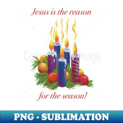 Jesus is the reason for the season christmas candles - Signature Sublimation PNG File - Vibrant and Eye-Catching Typography