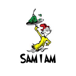 Sam I Am Dr Seuss Svg, Dr Seuss Svg, Sam I Am Svg, Green Eggs And Ham, Dr Seuss, Sam Dr Seuss, Dr Seuss Quote