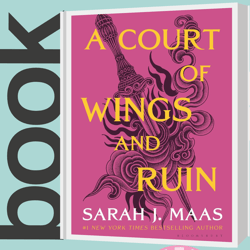 A Court of Wings and Ruin (A Court of Thorns and Roses, 3)
