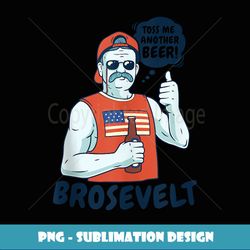 Brosevelt Teddy Roosevelt Bro with a Beer 4th of July Tank Top - Vintage Sublimation PNG Download