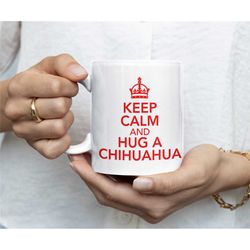 Chihuahua Mug Gift - Keep Calm And Hug A - Nice Fun Cute Retro Style Novelty Cup Present