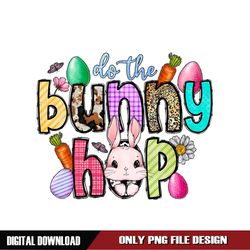 Do The Bunny Hop Happy Easter Day Rabbit PNG