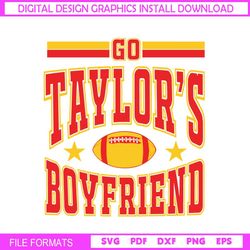 Go Taylors Boyfriend Football Svg Cricut Digital ,NFL svg,NFL ,Super Bowl,Super Bowl svg,Football