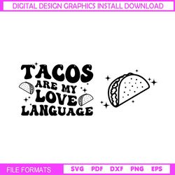 Tacos Are My Love Language Svg, Valentine Svg, Trendy, Love Taco Svg, Funny Shirt Svg