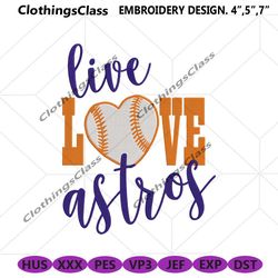 Live Love Astros Embroidery, Astros MLB Embroidery Download