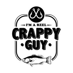 I Am Reel Crappy Guy Svg, Fishing Svg, Funny Fishing Lover Gift Svg, Crappy Fish Svg, Guy Svg, Papa Svg, Bass Fishing Sv