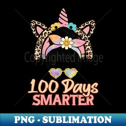 100 Days Smarter Girls Messy Bun Hair 100th Day Of School - Premium Sublimation Digital Download - Unleash Your Creativity
