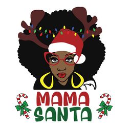 Mama Santa Svg, Black Woman Santa Claus Bauble Christmas Svg, Reindeer Svg, Holidays Svg, Digital download