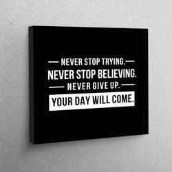 canvas art, canvas home decor, large canvas, your day will come, positive canvas art, positive quotes canvas gift,