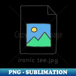 Missing Jpeg - Modern Sublimation PNG File - Stunning Sublimation Graphics