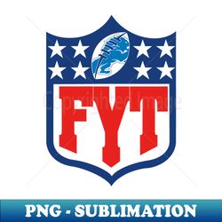 FYT Lions - Signature Sublimation PNG File - Unleash Your Creativity