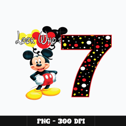 Mickey look who's 7th Png, Mickey Png, Digital file png, Disney Png, cartoon Png, Instant download.