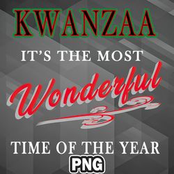 African PNG Kwanzaa Its The Most Wonderful Time Of The Year PNG For Sublimation Print Top For Apparel, Mug