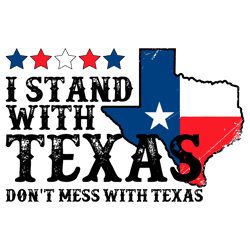 I Stand With Texas Dont Mess With Texas SVG