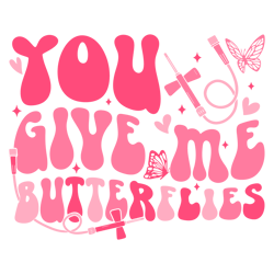 Groovy You Give Me Butterflies SVG